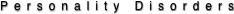 Personality Disorders